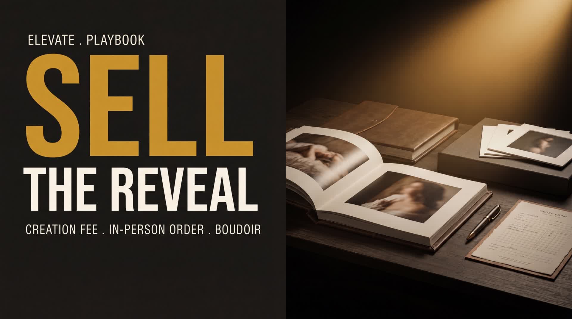 The boudoir sales system, the creation fee and the reveal appointment
